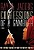Confessions of a Gambler