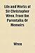 Life and Works of Sir Christopher Wren. from the Parentalia; Or Memoirs