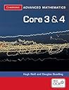 Cambridge Advanced Mathematics: Core 3 & 4