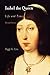 Isabel the Queen: Life and Times (The Middle Ages Series)
