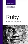 Ruby Phrasebook: Essential Code and Commands
