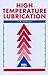 High Temperature Lubrication by A.R. Lansdown
