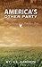 America's Other Party: A Brief History of the Prohibition Party