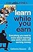 Learn While You Earn: Every...