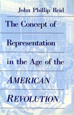The Concept of Representation in the Age of the American Revolution (Hardcover)
