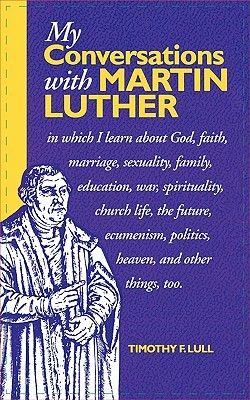 My Conversations with Martin Luther (Paperback)