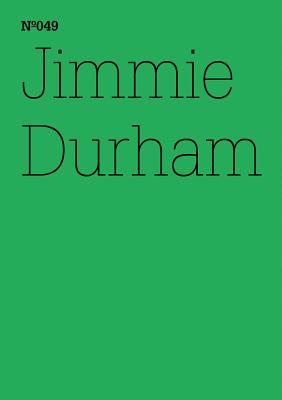 Jimmie Durham: Material: 100 Notes, 100 Thoughts: Documenta Series 049 (100 Notes - 100 Thoughts / 100 Notizen - 100 Gedanken: Documenta, 13)