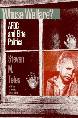 Whose Welfare?: AFDC and Elite Politics (Paperback)