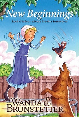 New Beginnings (Rachel Yoder — Always Trouble Somewhere, #4)