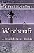 Witchcraft: A Stroll Betwee...