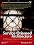 Service-Oriented Architecture: A Field Guide to Integrating XML and Web Services (The Prentice Hall Service-Oriented Computing Series from Thomas Erl)
