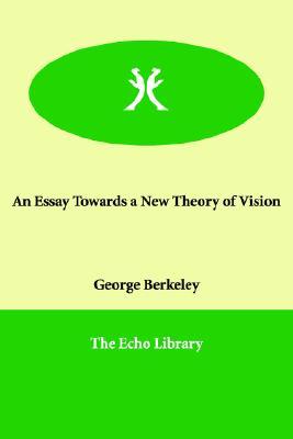 An Essay Towards a New Theory of Vision
