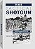 The Tactical Shotgun: The B...