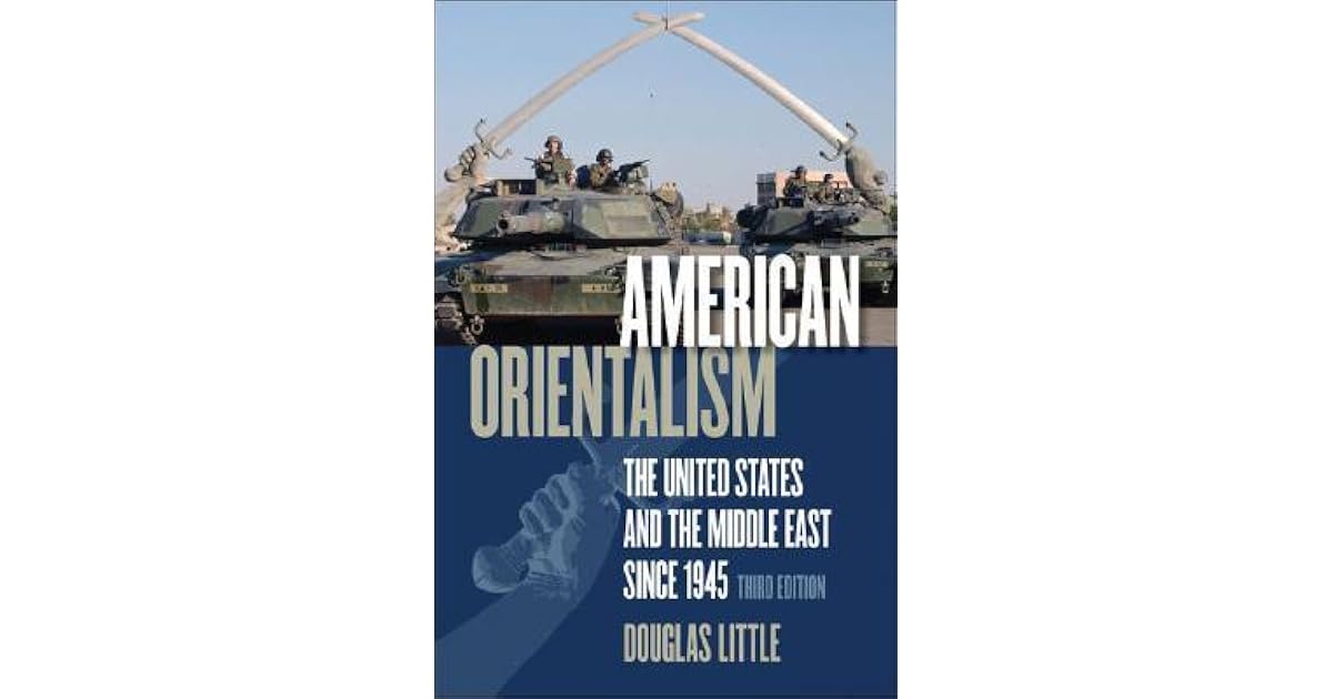American orientalism douglas little thesis 05 picture