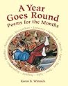 A Year Goes Round: Poems for the Months