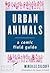 Urban Animals: A Comic Fiel...