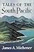 Tales of the South Pacific by James A. Michener