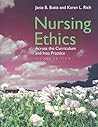 Nursing Ethics: Across the Curriculum and Into Practice