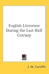 English Literature During the Last Half Century