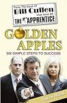 Golden Apples: Six Simple Steps to Success: From Market Stall to Millionaire: A Wealth of Wisdom You Can't Afford to Ignore