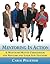 Mentoring in Action: A Month-by-Month Curriculum for Mentors and Their New Teachers