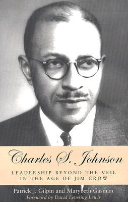 Charles S. Johnson: Leadership beyond the Veil in the Age of Jim Crow (Paperback)