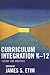 Curriculum Integration K-12...