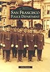 San Francisco Police Department (Images of America: California)