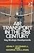 Air Transport in the 21st Century: Key Strategic Developments