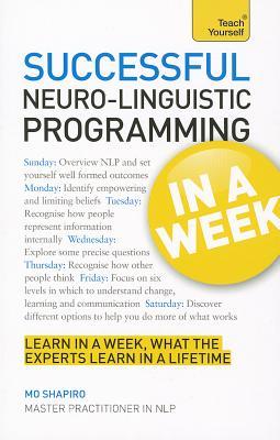 Successful Neuro-Linguistic Programming In a Week A Teach Yourself Guide (Paperback)