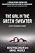 The Girl in the Green Sweater by Krystyna Chiger