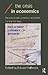 The Crisis in Economics by Edward Fullbrook