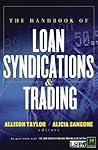 The Handbook of Loan Syndications and Trading The Handbook of Loan Syndications and Trading