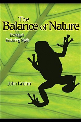 The Balance of Nature: Ecology's Enduring Myth (Hardcover)