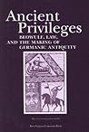 Ancient Privileges: Beowulf, Law, and the Making of Germanic Antiquity