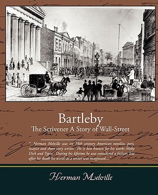 Bartleby, the Scrivener: A Story of Wall-street