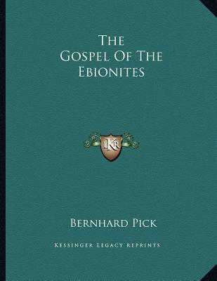The Gospel Of The Ebionites (Paperback)