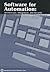 Software for Automation: Architecture, Integration, and Security