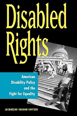 Disabled Rights: American Disability Policy and the Fight for Equality (Paperback)