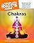 The Complete Idiot's Guide to Chakras: Renew Your Life Force with the Chakras Seven Energy Centers
