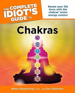 The Complete Idiot's Guide to Chakras: Renew Your Life Force with the Chakras Seven Energy Centers (Paperback)