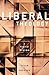 Liberal Theology: A Radical...