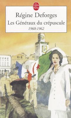 Les Généraux du Crépuscule, 1960-1962 (Mass Market Paperback)