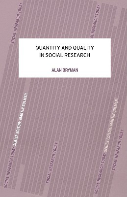 Quantity and Quality in Social Research (Contemporary Social Research)