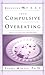 Breaking Free From Compulsive Overeating (Breaking Free)