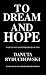 To Dream and Hope
