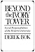 Beyond the Ivory Tower by Derek Bok