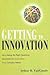Getting to Innovation by Arthur B. Vangundy