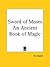 Sword of Moses An Ancient Book of Magic