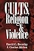 Cults, Religion, and Violence